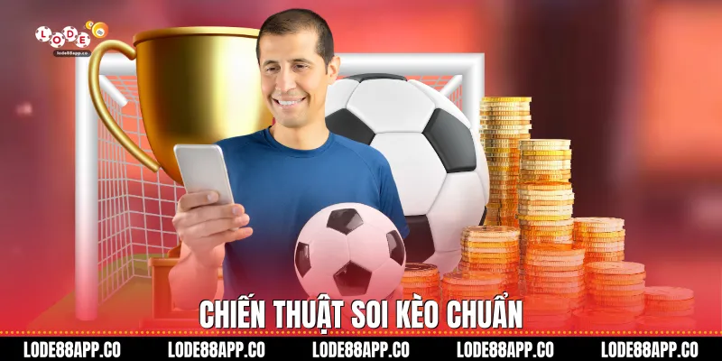 Chiến thuật soi kèo chuẩn