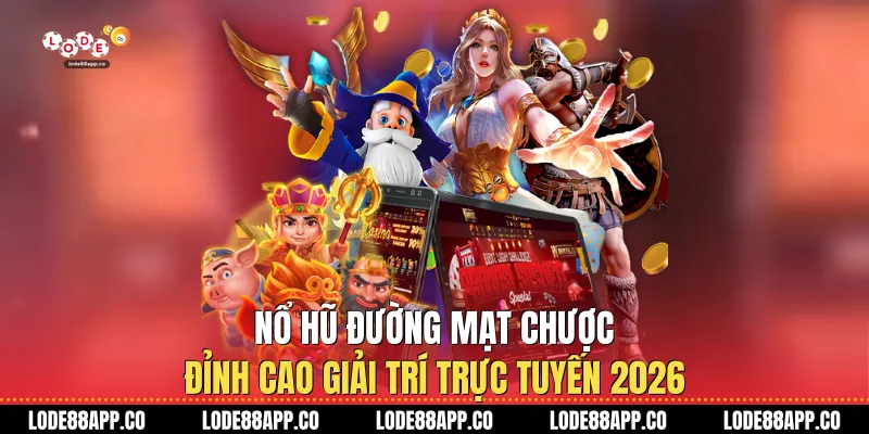 Nổ Hũ Đường Mạt Chược: Đỉnh Cao Giải Trí Trực Tuyến 2026