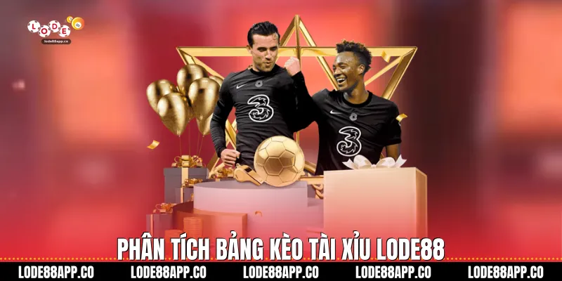 Phân tích bảng kèo tài xỉu Lode88