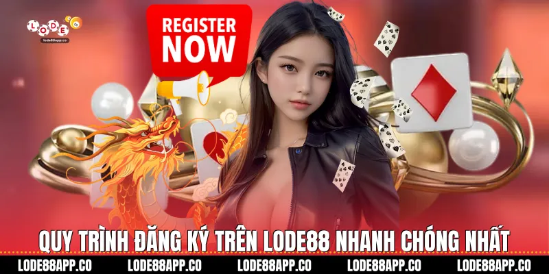 Quy trình đăng ký trên Lode88 nhanh chóng nhất