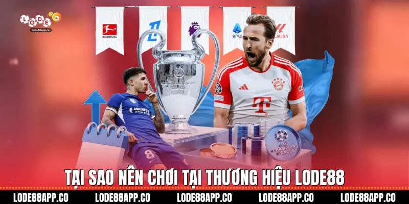Tại sao nên chơi tại thương hiệu Lode88
